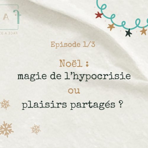 Noël : entre obligations et plaisir (Épisode 1/3)